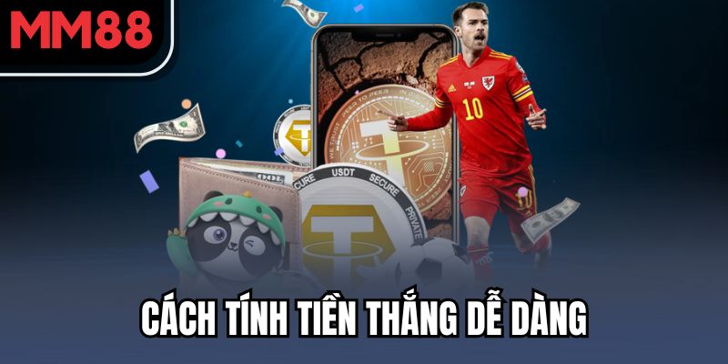 Cách tính tiền thắng dễ dàng