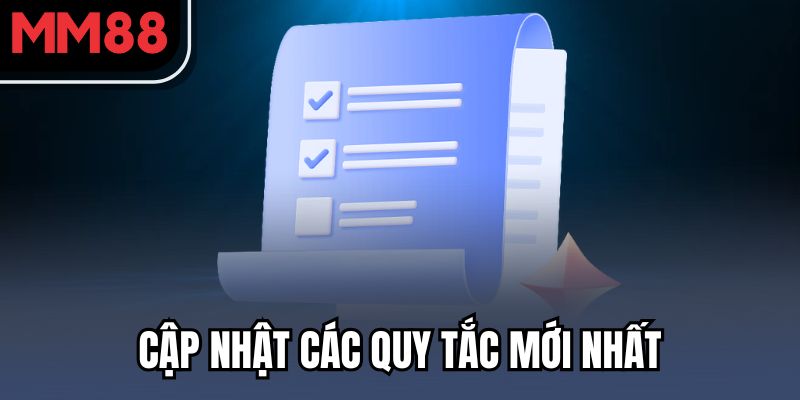 Cập nhật các quy tắc mới nhất