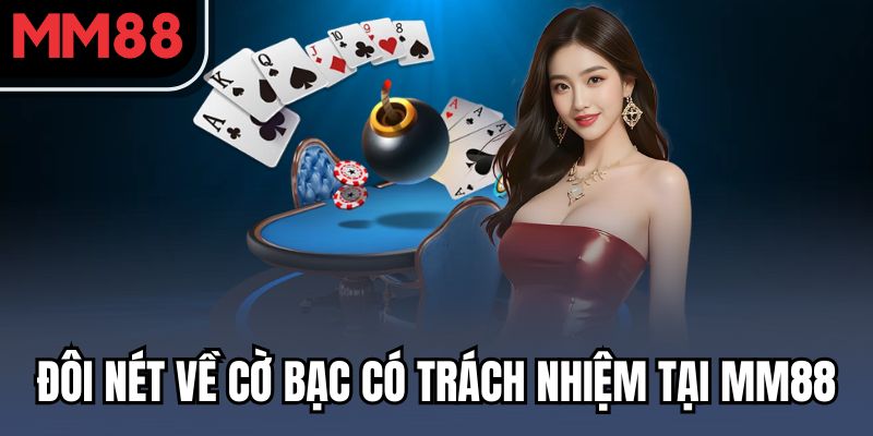 Đôi nét về cờ bạc có trách nhiệm tại MM88