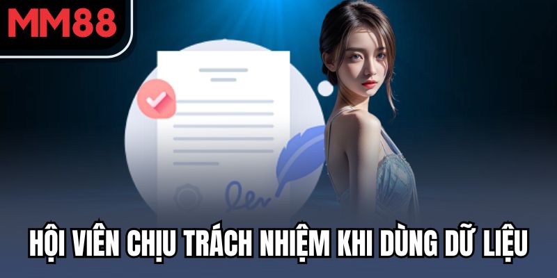 Hội viên chịu trách nhiệm khi dùng dữ liệu
