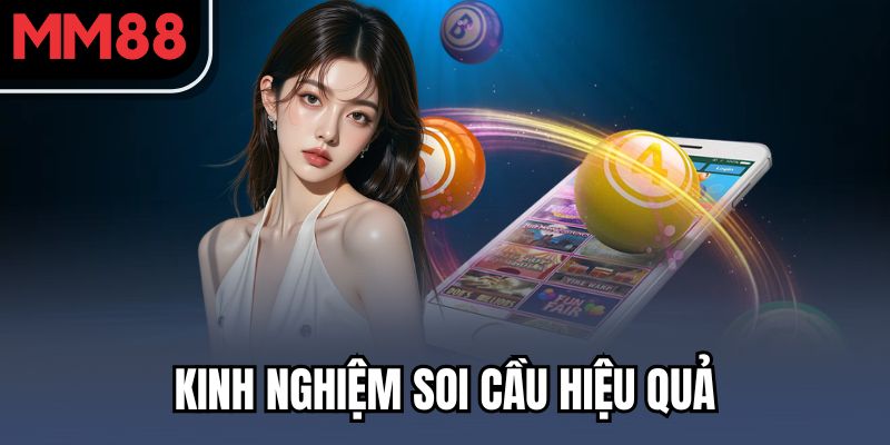 Kinh nghiệm soi cầu hiệu quả