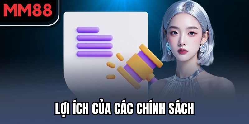 Lợi ích của các chính sách