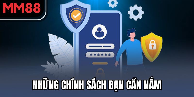 Những chính sách bạn cần nắm