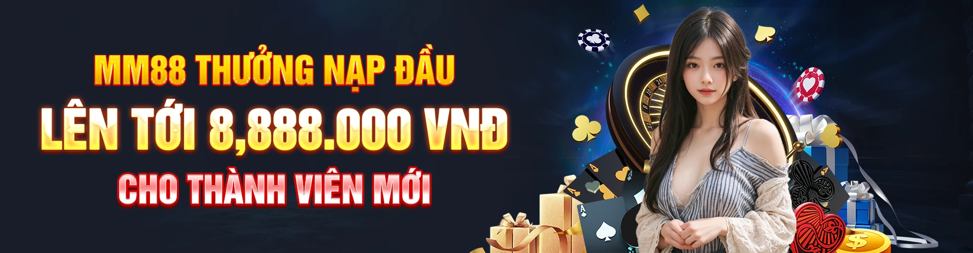 MM88 thưởng nạp đầu lên tới 8,888,000 vnđ cho thành viên mới banner