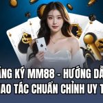 Đăng ký MM88
