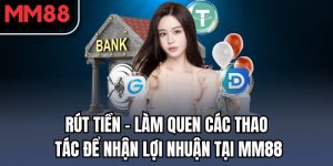 rút tiền mm88